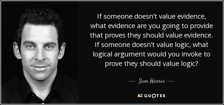 quote-if-someone-doesn-t-value-evidence-what-evidence-are-you-going-to-provide-that-proves-sam...jpg