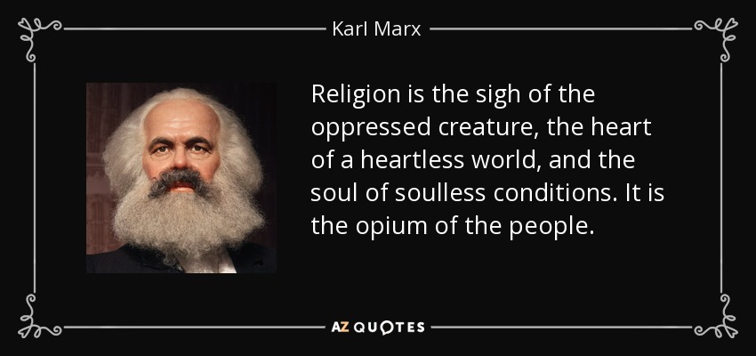 quote-religion-is-the-sigh-of-the-oppressed-creature-the-heart-of-a-heartless-world-and-the-ka...jpg