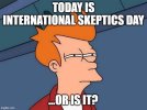 skeptics day maybe.jpg